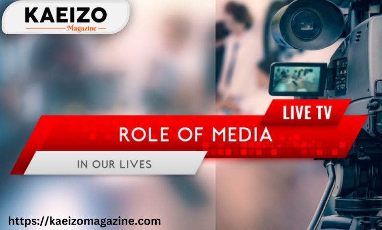 Role of media in our lives