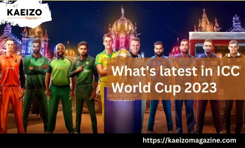 What's latest in ICC World Cup 2023