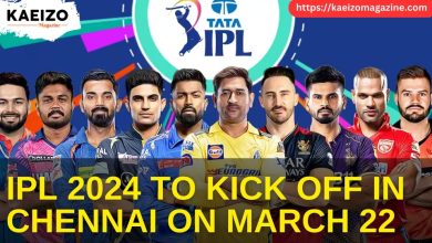 IPL 2024 KICK OFF IN CHENNAI ON MARCH 22