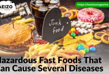 Hazardious fast foods that can cause several deasies.
