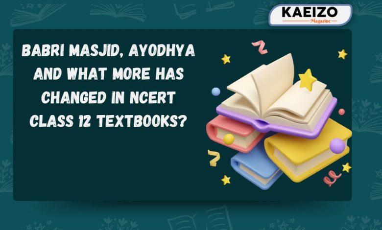 Babri Masjid, Ayodhya And What More Has Changed In NCERT Class 12 Textbooks?