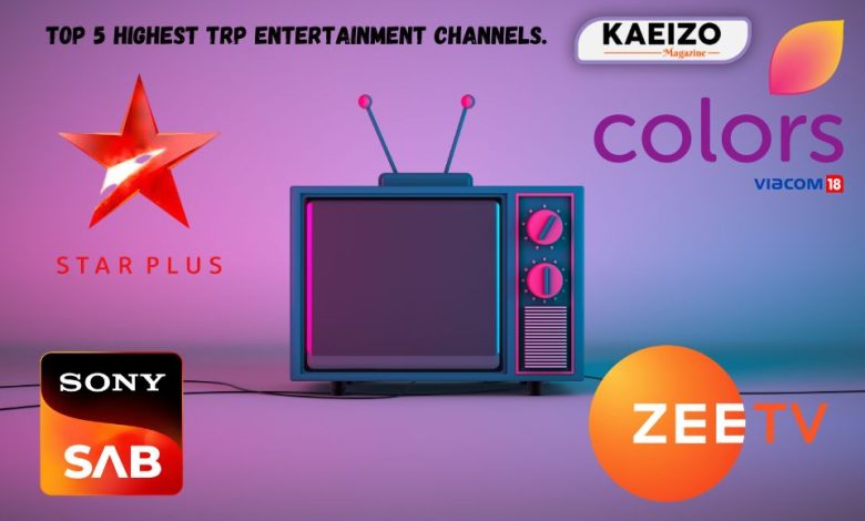 Top 5 highest TRP entertainment channels.